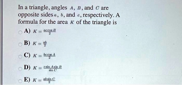 SOLVED In a triangle angles A B and C are opposite sides a b