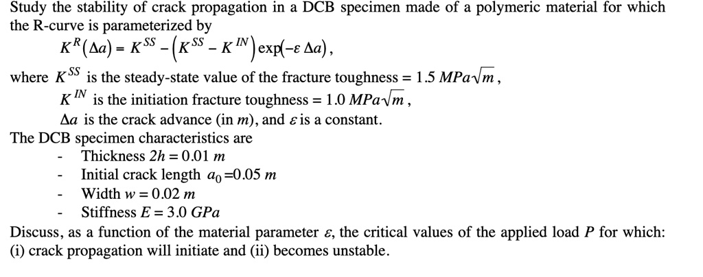 SOLVED: Texts: Study the stability of crack propagation in a DCB ...
