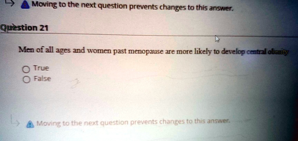 Men of all ages and women past menopause are more likely to develop central obesity.

True
False