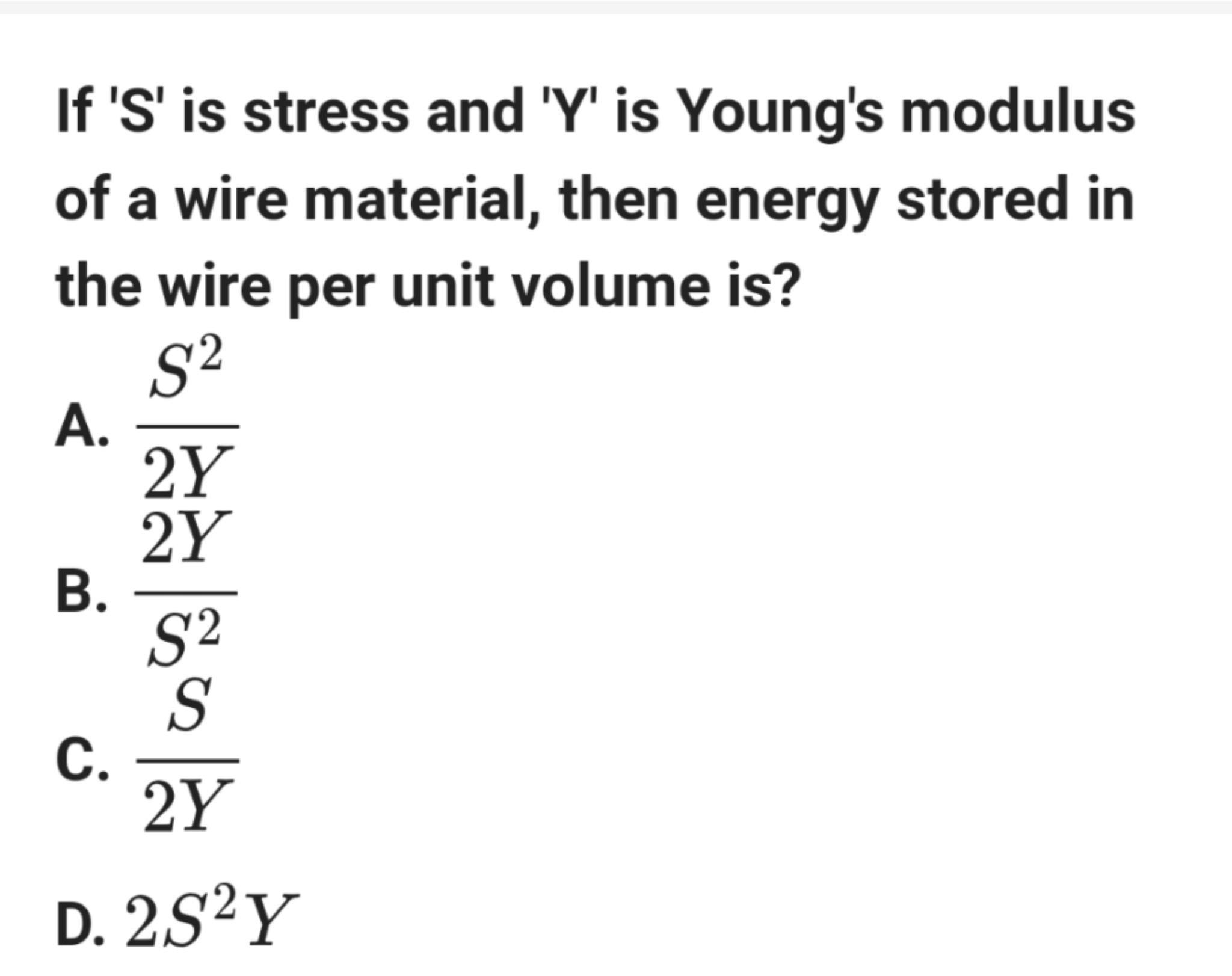 If ' S ' is stress and ' Y ' is Young's modulus of a wire material ...