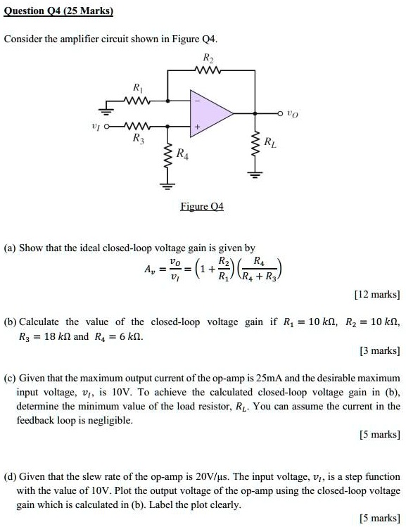 SOLVED: Question Q4 (25 Marks) Consider the amplifier circuit shown in ...