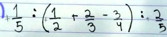 +(1)/(5) ÷( +(1)/(2) + (2)/(3) - (3)/(4) ) ÷+(2)/(5)