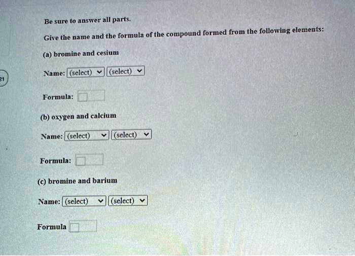 SOLVED Bc sure Io answer all parts and the formula of the compound