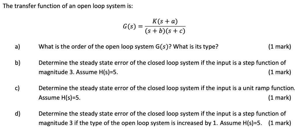 the transfer function of an open loop system is ksa gs sbsc a what is ...