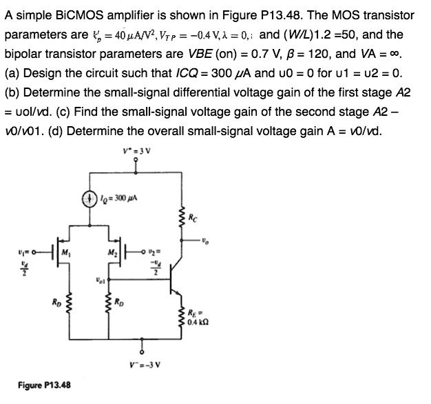 SOLVED A simple BiCMOS amplifier is shown in Figure P13.48. The MOS