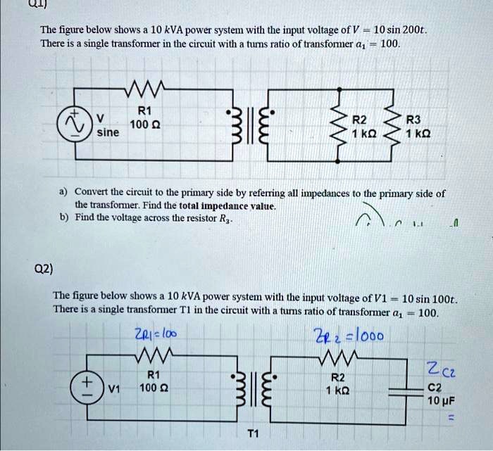 Q1) The figure below shows a 10 kVA power system with the input voltage ...
