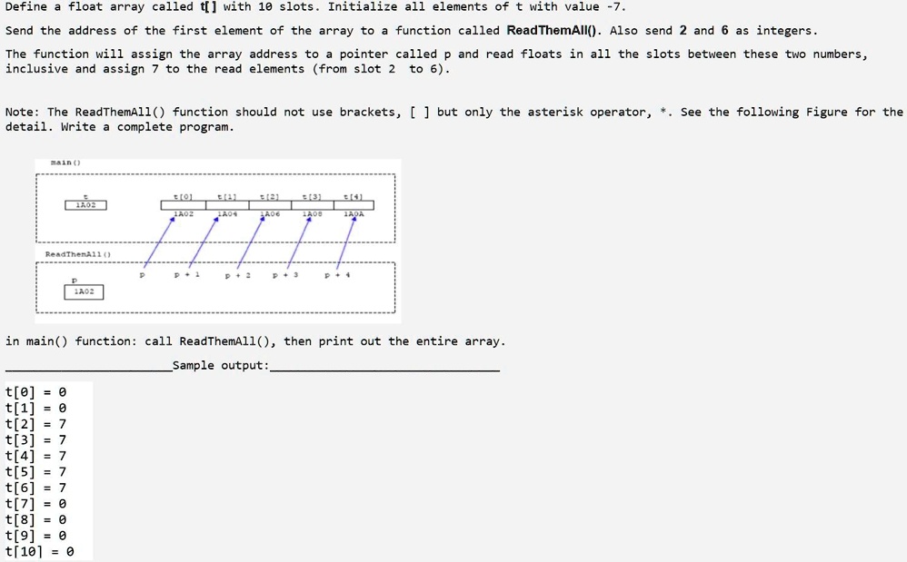 Define a float array called t[] with 10 slots. Initialize all elements ...