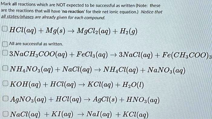 SOLVED: Text: Mark all reactions which are NOT expected to be ...