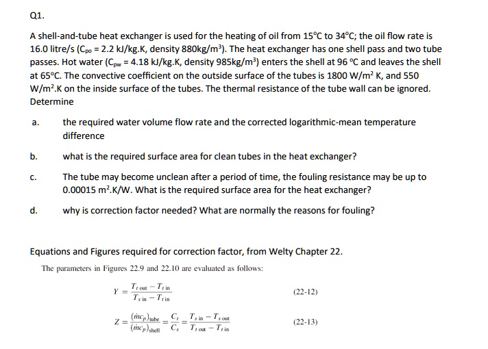 Q1. A shell-and-tube heat exchanger is used for the heating...