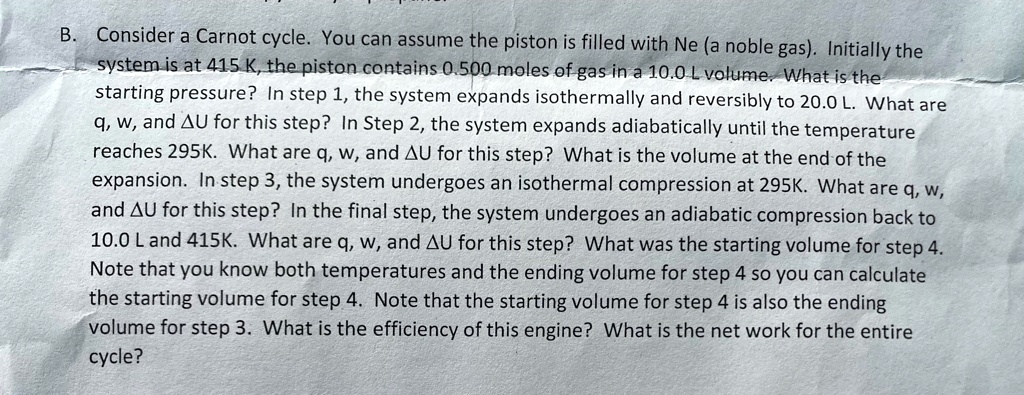 please show all parts of the questions and show all steps and work thank you so much bconsider a carnot cycleyou can assume the piston is filled with ne a noble gasinitially the system is at 11008