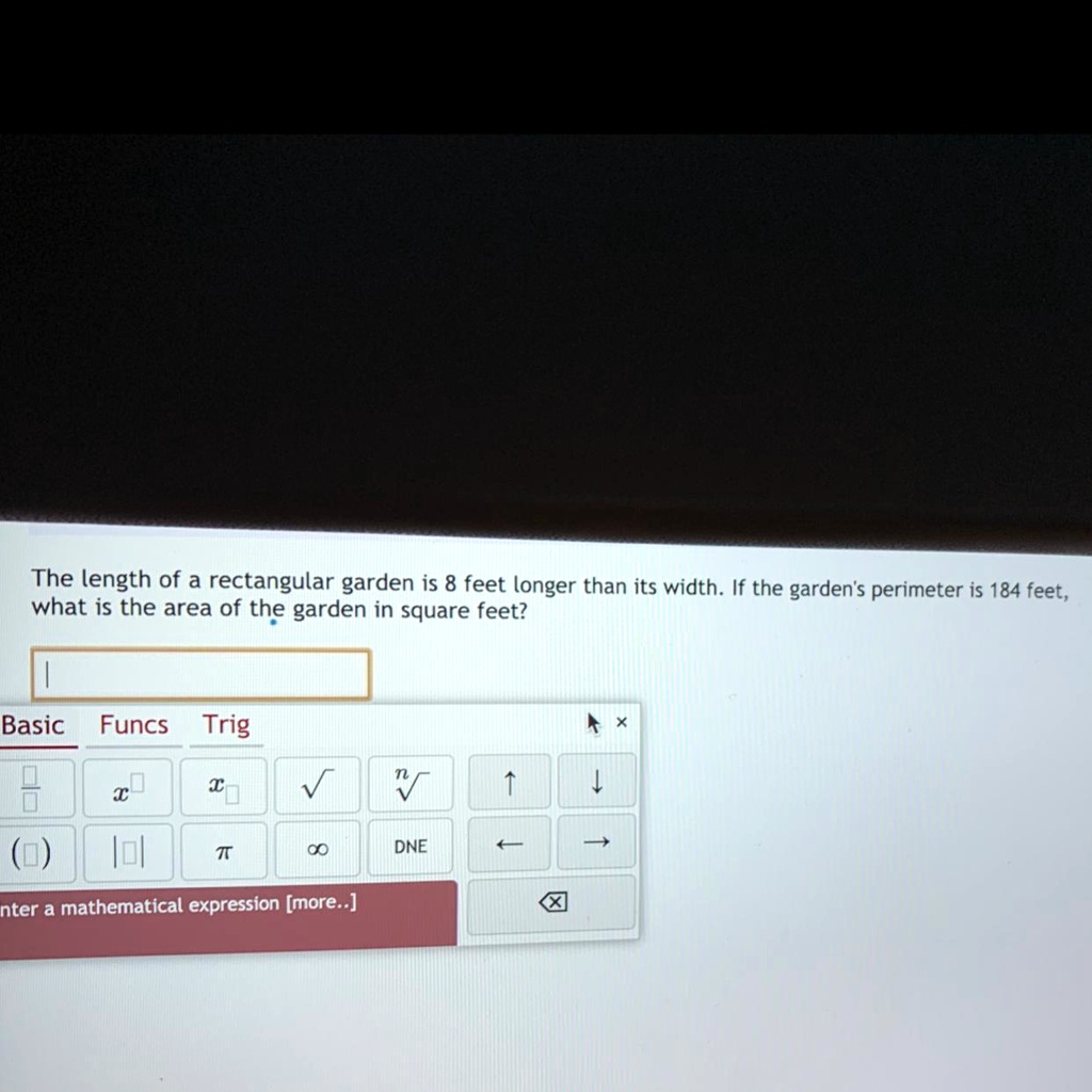 SOLVED: "The length of a rectangular garden is 8 feet longer than its ...