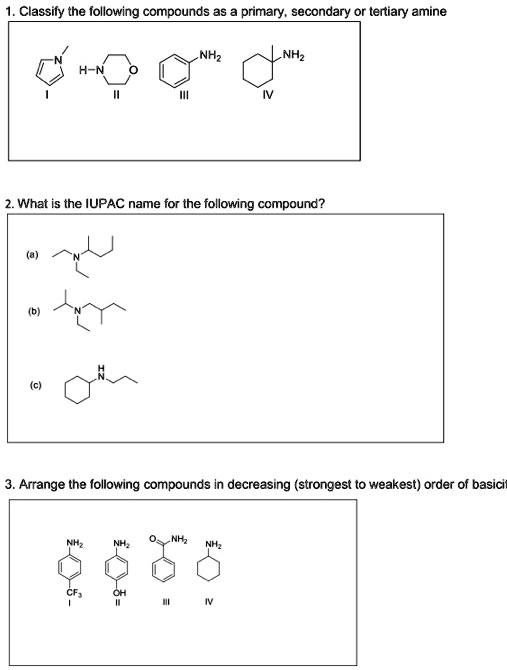 classily the following compounds as primary secondary or lertiary amine ...