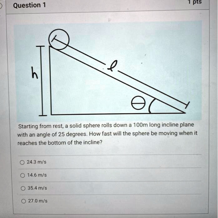 pts question starting from rest a solid sphere rolls down a 10om long ...