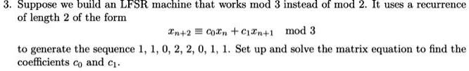 SOLVED: Suppose we build an LF SR machine that works mnod 3 instead of ...