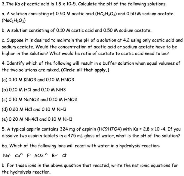 Solved The Ka Value For Acetic Acid Is 1 8 X 10 5 Calculate The Ph Of The Following Solutions