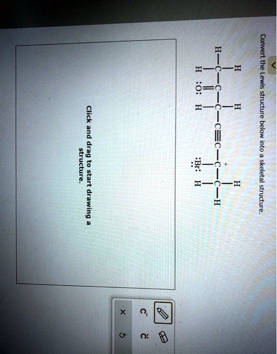 SOLVED Convert the Lewis structure below into skeletal 1. Click, place