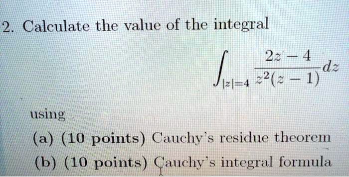 SOLVED: 2. Calculate The Value Of The Integral 2 - 4 D 1.l-4 2( 1 ...