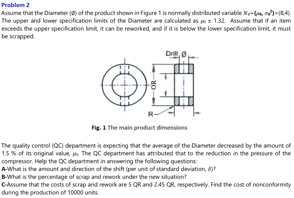 SOLVED: Problem 2: Assume that the Diameter (D) of the product shown in ...
