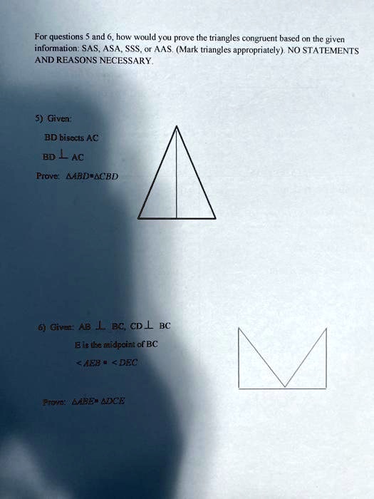 SOLVED: For questions on how you would prove the triangles congruent ...