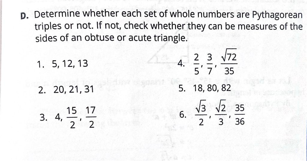 Solved D Determine Whether Each Set Of Whole Numbers Are Pythagorean Triples Or Not If Not Check Whether They Can Be Measures Of The Sides Of An Obtuse Or Acute Triangle 2