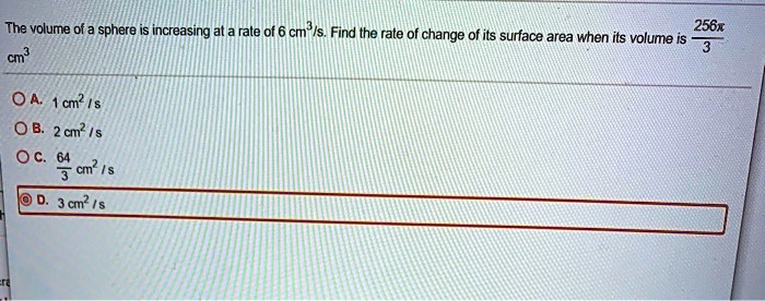 SOLVED:The volume of a sphere increasing at a rate of 6 cm
