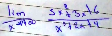 limx →∞ (5x^2 + 3x + 6)/(x^3 + 2x + 4)