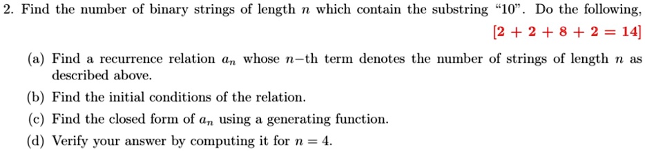 find the number of binary strings of length n which contain the substring 10 do the following 228214 a find a recurrence relation an whose n th term denotes the number of strings of length  46918