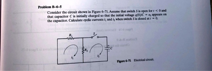Problem B-6-5 Consider the circuit shown in Figure 6-71....