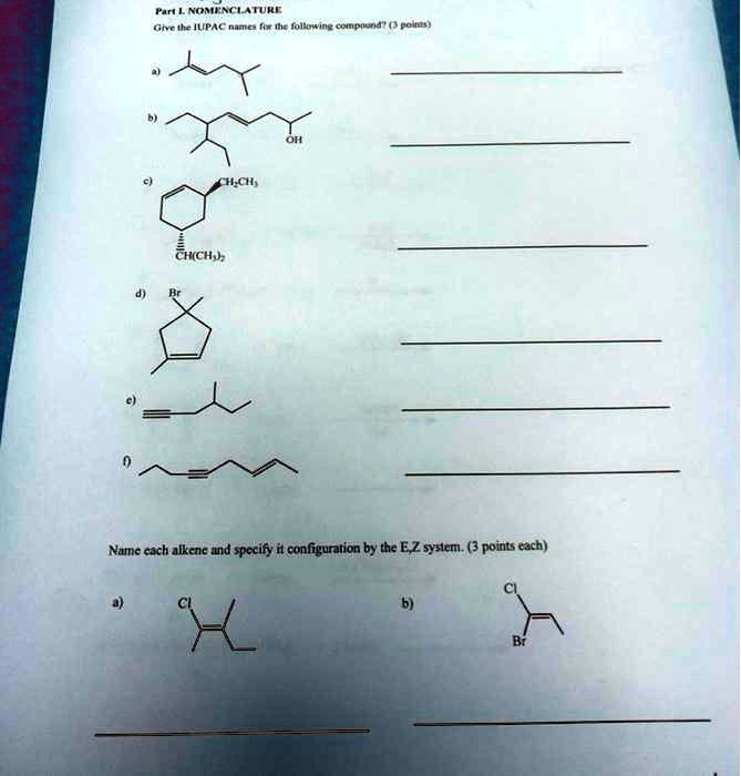 Nomenclature: Give the IUPAC names for the following: 1. ICH 2. CH(CH3 ...