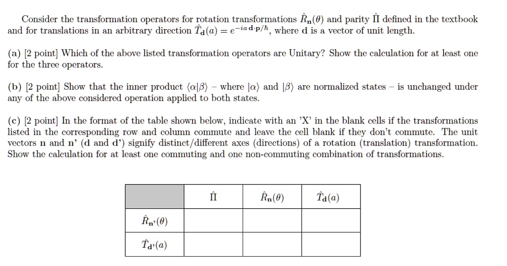 SOLVED Consider the transformation operators for rotation