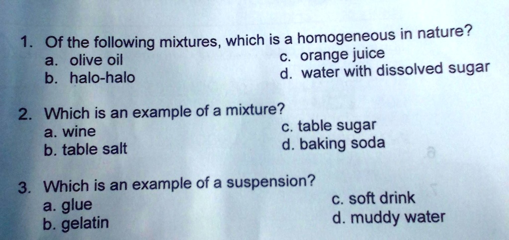 SOLVED: 'the Following Mixtures Which Is A Homogeneous In Nature 1 Of ...