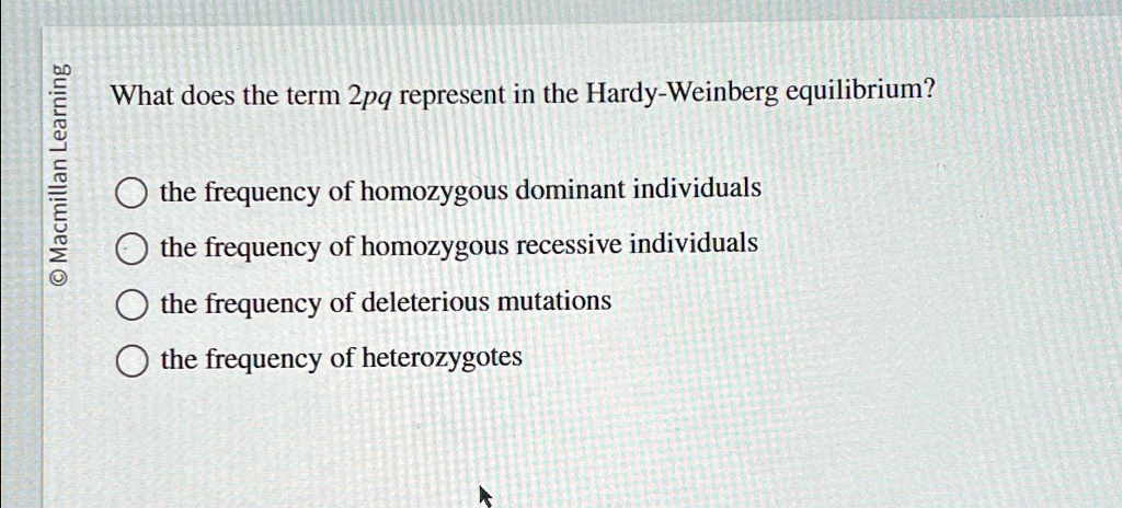 SOLVED: What does the term 2pq represent in the Hardy-Weinberg ...