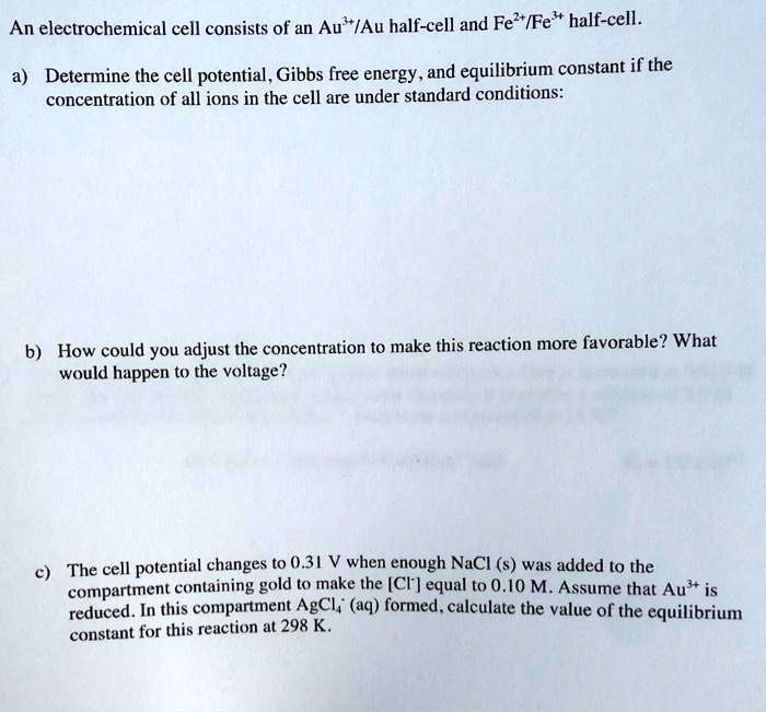 SOLVED: An electrochemical cell consists of an Au/Au half-cell and Fe ...