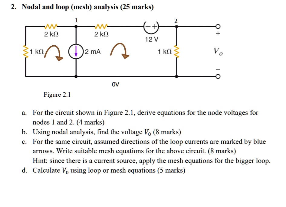 2. Nodal and loop (mesh) analysis (25 marks) 1 2 WWM 2 kD WWM 2 kD ...