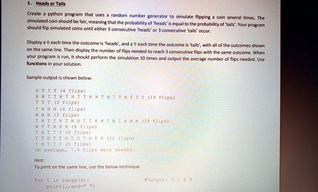 SOLVED Heads or Tails Create a Python program that uses a random