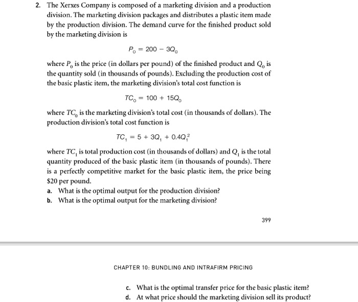 The Xerxes Company is composed of a marketing division and a production