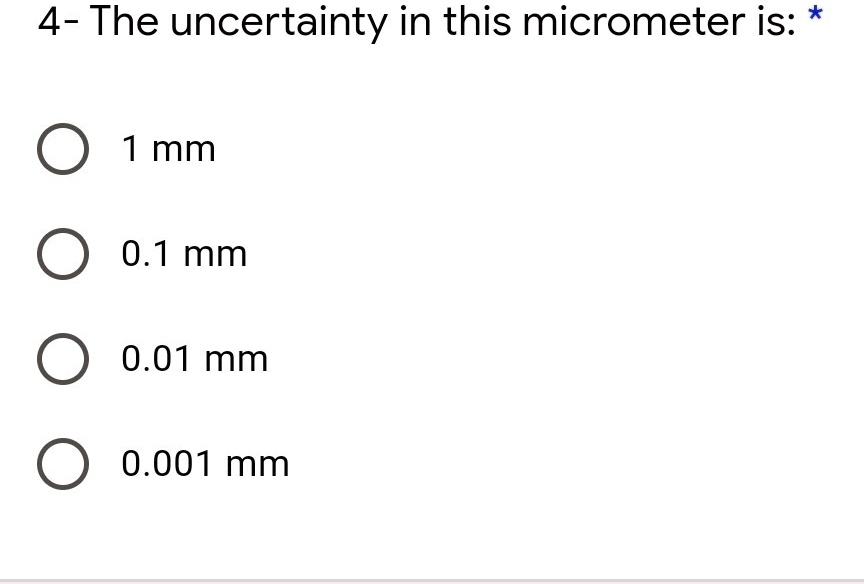 4 The Uncertainty In This Micrometer Is 1 Mm0 1 Mm0 SolvedLib 4-the-uncertainty-in-this-micrometer-is-1-mm0-1-mm0-solvedlib