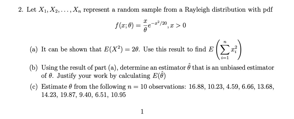 Solved: 2 Let X1, X2, Xn Represent A Random Sample From Rayleigh 