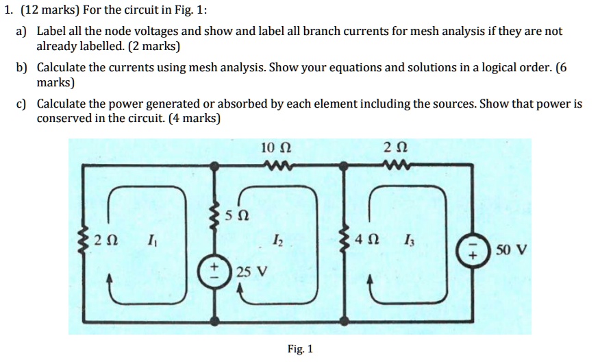 SOLVED: For The Circuit In Fig.1: A) Label All The Node Voltages And ...