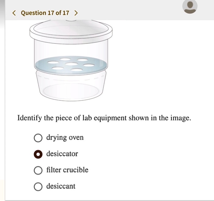 SOLVED Question 17 of 17 Identify the piece of lab equipment shown in