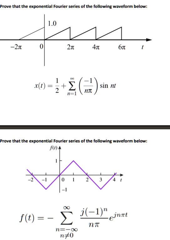 SOLVED: Prove that the exponential Fourier series of the following ...