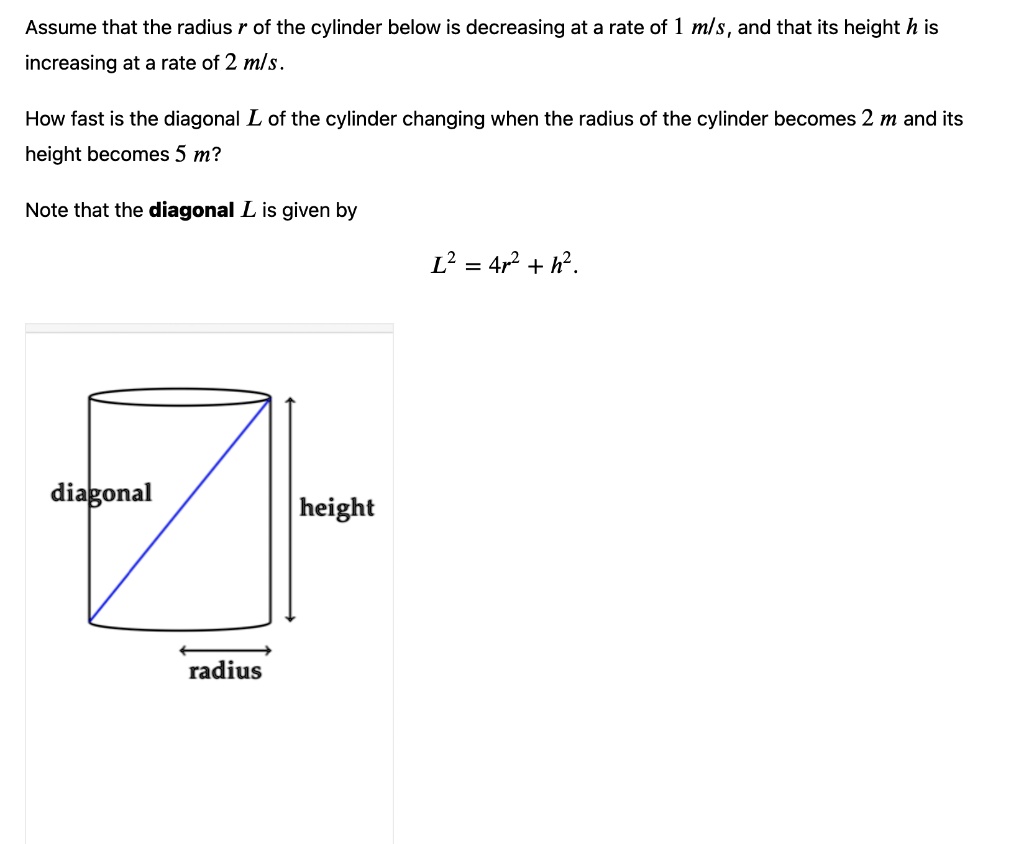 SOLVED: Assume that the radius r of the cylinder below is decreasing at ...