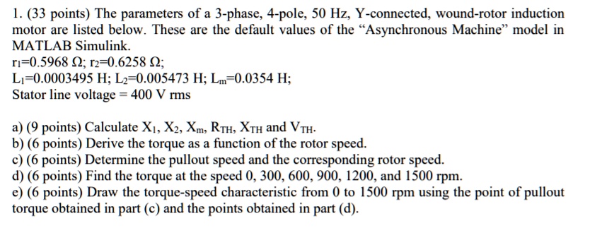 SOLVED: (33 points) The parameters of a 3-phase, 4-pole, 50 Hz, Y ...