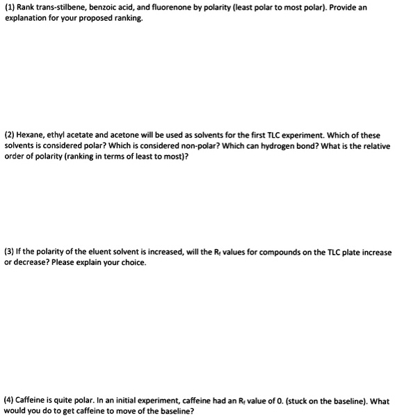 SOLVED (1) Rank transstilbene, benzoic acid and imorenone by polarity