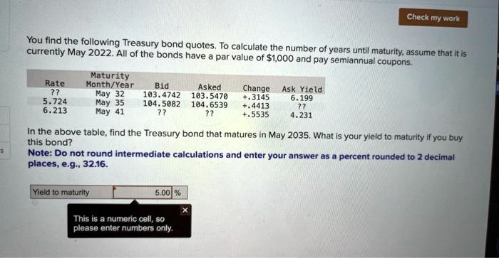 SOLVED Check My Work You Find The Following Treasury Bond Quotes To   2cfd3c562f35415ab32fc858811ec72e 