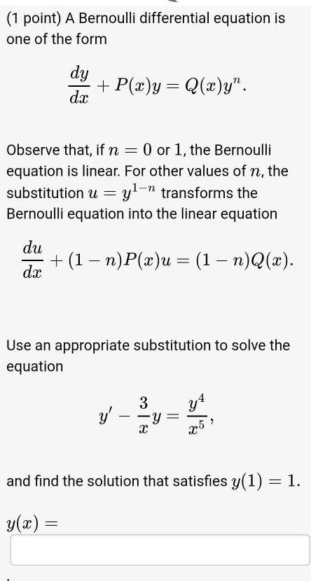 SOLVED: A Bernoulli differential equation is one of the form dy + P(x)y ...