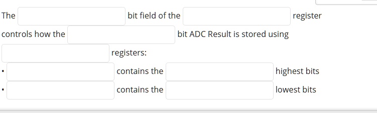 The bit field of the register controls how the bit ADC Result is stored ...