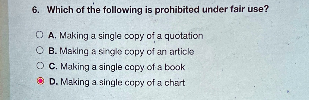 6 which of the following is prohibited under fair use a making a 
