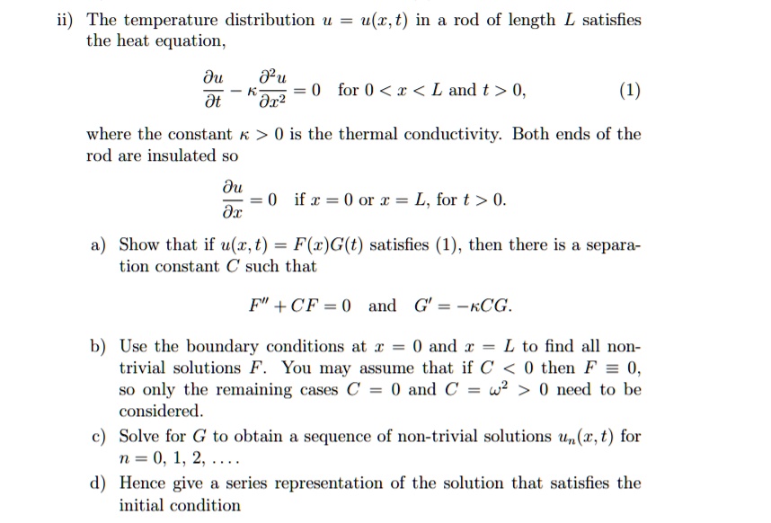 SOLVED: The temperature distribution in a rod of length L satisfies the ...