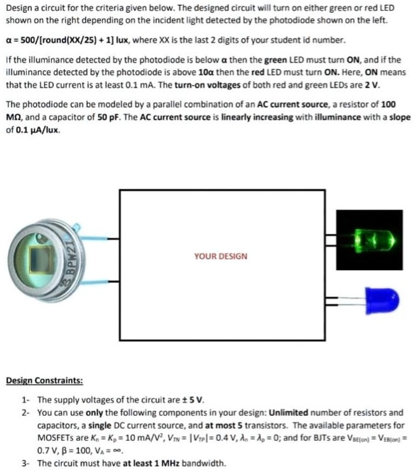 SOLVED: Design a circuit for the criteria given below. The designed ...
